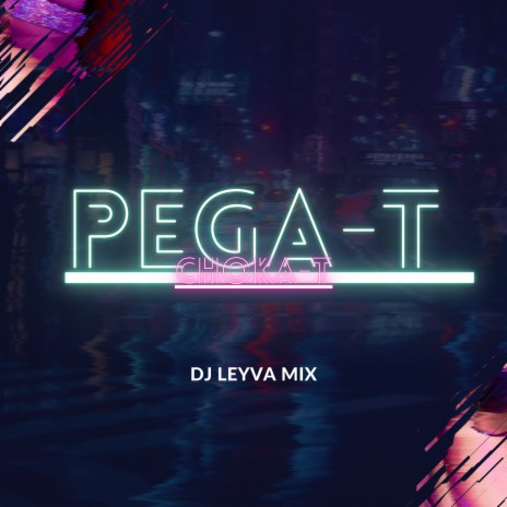 Pega-T Chok-T | Boomplay Music