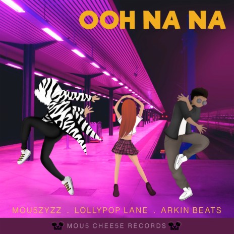 Ooh Na Na ft. LollyPoP Lane & Arkin BeatS