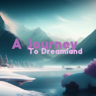 A Journey To Dreamland: Calming And Soothing Piano Melodies Against Insomnia
