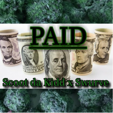 Paid (feat. Scoot da Kidd) | Boomplay Music