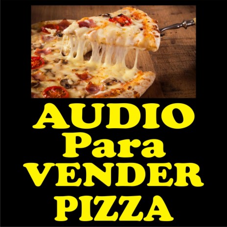 Audio para vender pizza