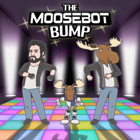 The Moosebot Bump ft. Moosebot | Boomplay Music