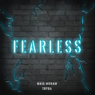 Fearless ft. TRYBA lyrics | Boomplay Music