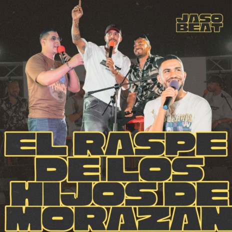 El Raspe De Los Hijos De Morazan ft. Mood Great | Boomplay Music