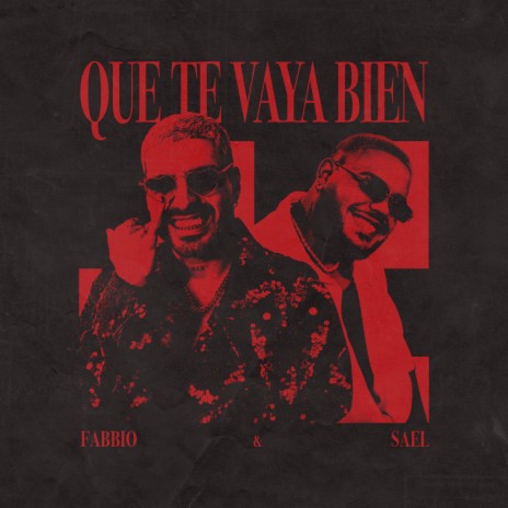 Que Te Vaya Bien ft. Sael | Boomplay Music