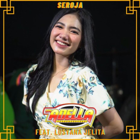 Seroja ft. Lusyana Jelita | Boomplay Music