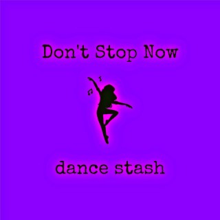 Don't Stop Now