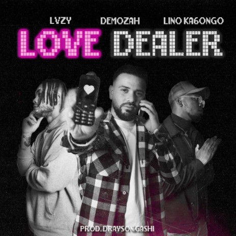 Love Dealer ft. LVZY & Lino Ka6ongo | Boomplay Music