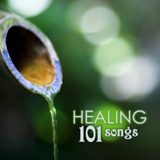 Healing 101: Relaxing Music for Spa, Massage Therapy, Yoga, Mindfulness Meditation & Sleep Songs