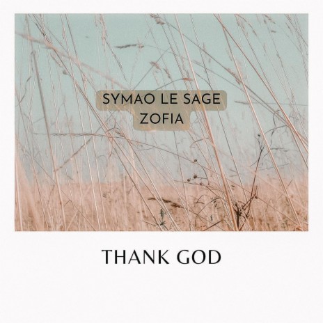 THANK GOD ft. Zofia | Boomplay Music