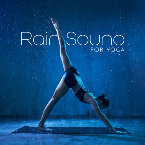 Relaxing Rain For Yoga