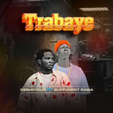 Trabaye ft. Sufficient Raba | Boomplay Music