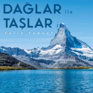 Dağlar ile Taşlar ile