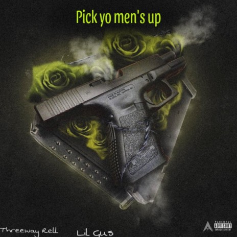Pick yo mens up ft. Threeway rell | Boomplay Music
