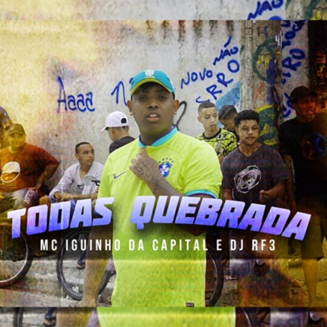 Todas Quebrada ft. DJ RF3 | Boomplay Music