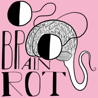 Brain Rot