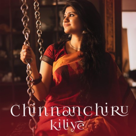Chinnanchiru Kiliye | Boomplay Music