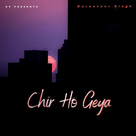 Chir Ho Geya | Boomplay Music