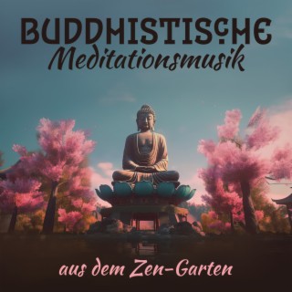 Buddhistische Meditationsmusik aus dem Zen-Garten - Sammlung der besten Heillieder 2016 für Achtsamkeit, Spiritualität, Tiefenentspannung und Yoga