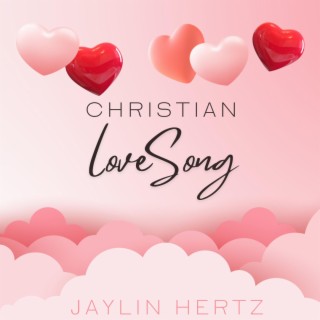 Christian Love Song