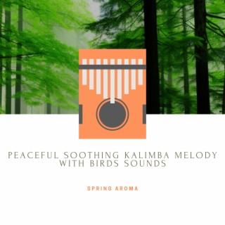 Peaceful Soothing Kalimba Melody with Birds Sounds - Perfect for Sleep and Relaxation