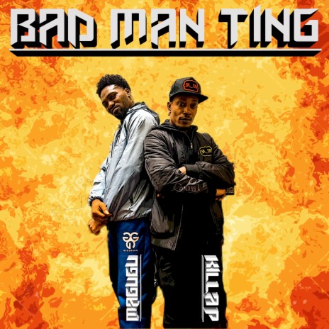 Bad Man Ting ft. KILLA P | Boomplay Music