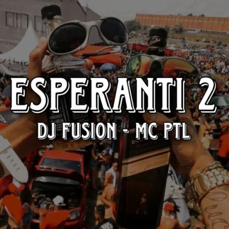 ESPERANTI 2 ft. MC PTL | Boomplay Music