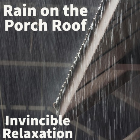 Rain on the Porch Roof | Boomplay Music