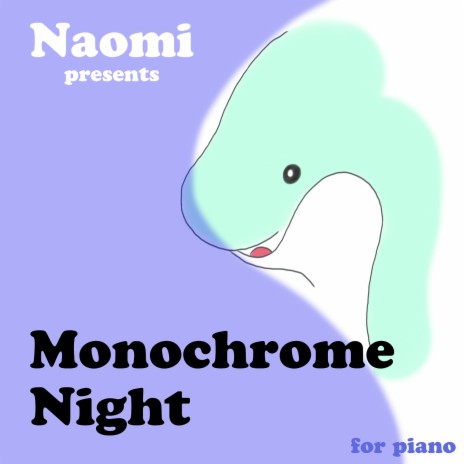 Monochrome Night -for Piano- | Boomplay Music