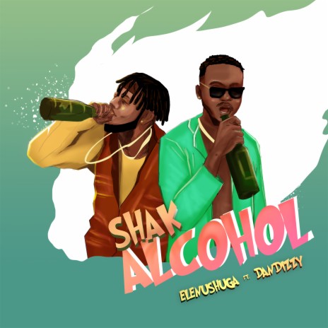 Shak Alcohol ft. DanDizzy | Boomplay Music