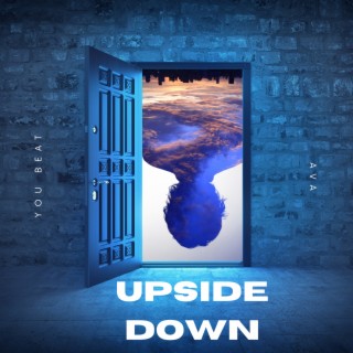 UpSide Down ft. You Beat lyrics | Boomplay Music