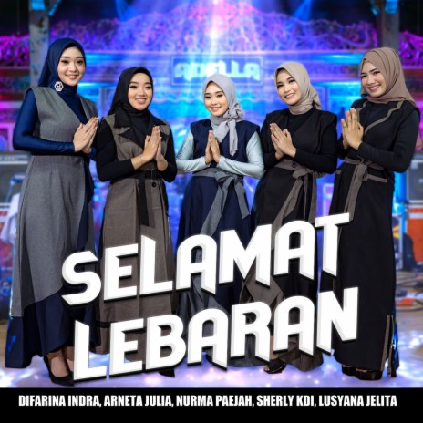 Selamat Lebaran ft. Arneta Julia, Nurma Paejah, Sherly KDI & Lusyana Jelita | Boomplay Music