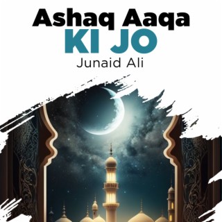 Ashaq Aaqa Ki Jo