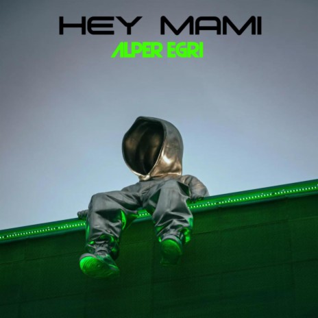 Hey Mami | Boomplay Music