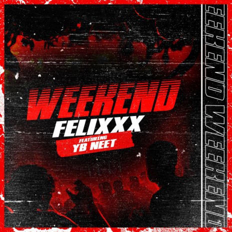 Weekend ft. Young Blood Neet | Boomplay Music