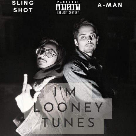 i'm looney tunes ft. slingshot | Boomplay Music