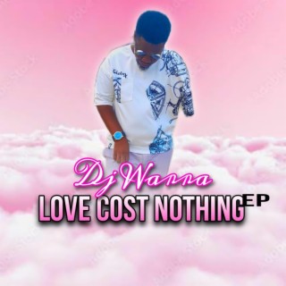 LOVE COST NOTHING