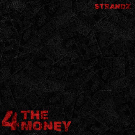 4 THE MONEY | Boomplay Music