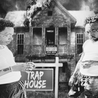 TRAP HOUSE