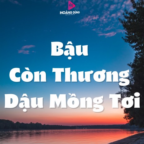 Bậu Còn Thương Dậu Mồng Tơi | Boomplay Music