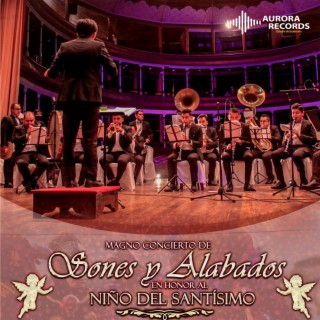 Magno Concierto de Sones y Alabados En Honor al Niño Del Santísimo