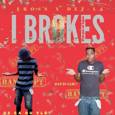 I brokes ft. Fross | Boomplay Music