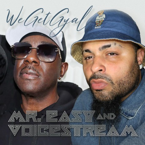 We get gyal ft. Voicestream | Boomplay Music