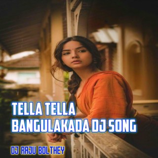 Tella Tella Bangulakada Dj Song