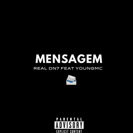 Mensagem ft. YOUNGX MC | Boomplay Music