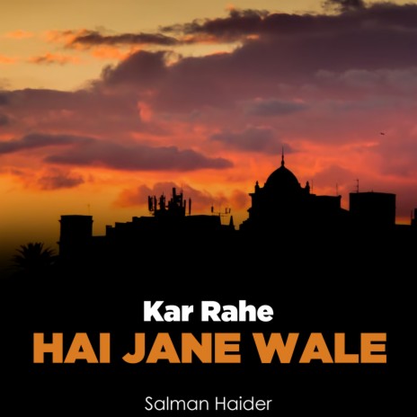 Kar Rahe Hai Jane Wale | Boomplay Music