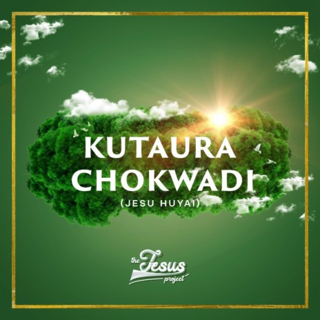 Kutaura Chokwadi(Jesu Huyai) | Boomplay Music