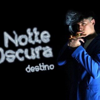 NOTTE OSCURA