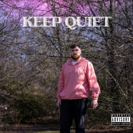 Keep Quiet | Boomplay Music