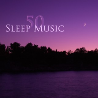 Sleep Music 50: Relaxing Sleeping Music and Yoga Meditation Sleep Music for Falling Asleep Quickly